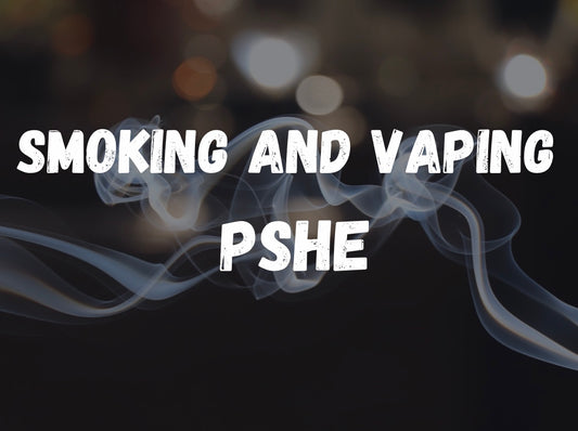 Smoking and Vaping PSHE