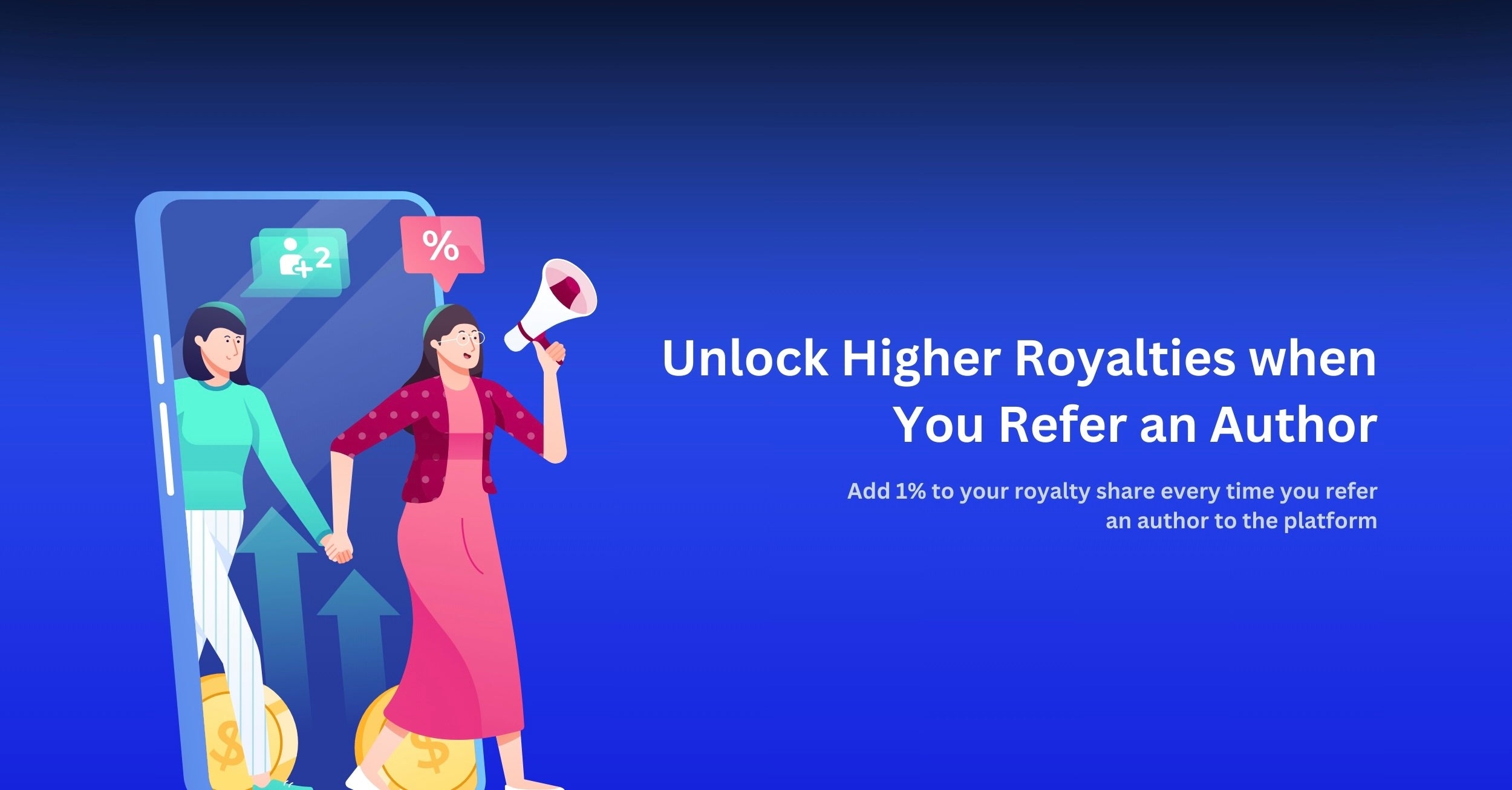 unlock higher royalties when you refer an author