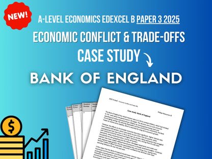 Bank of England ECONOMIC CONFLICT CASE STUDY: A-Level Economics Edexcel B Paper 3 2025