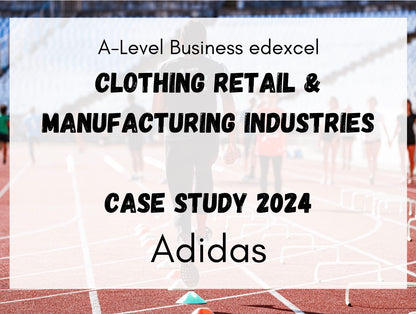 CLOTHING RETAIL CASE STUDY adidas A-Level Business Edexcel 2024