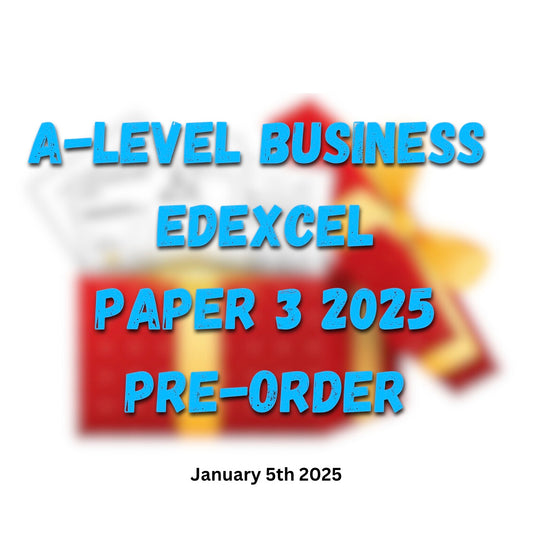 Paper 3 2025 Revision Bundle PRE-ORDER A-Level Business Edexcel